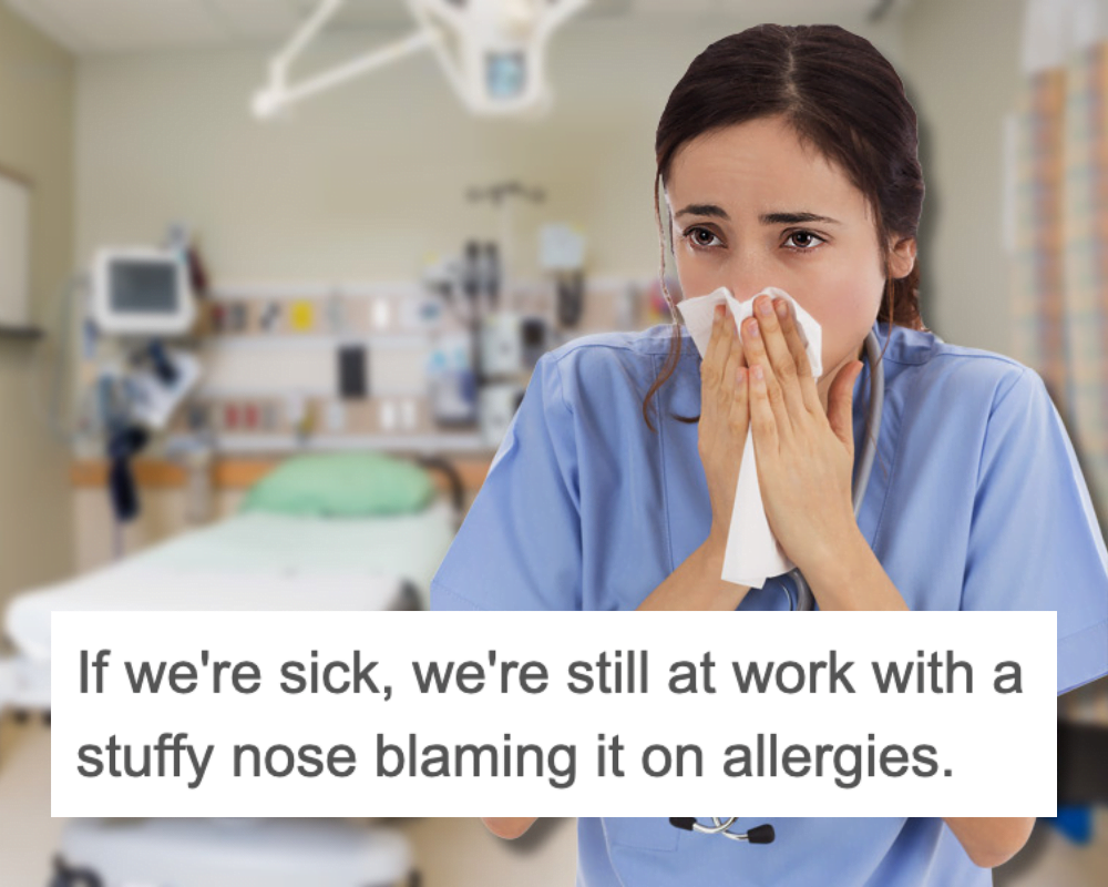 They Work Through Sickness